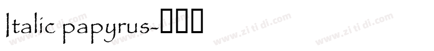 Italic papyrus字体转换